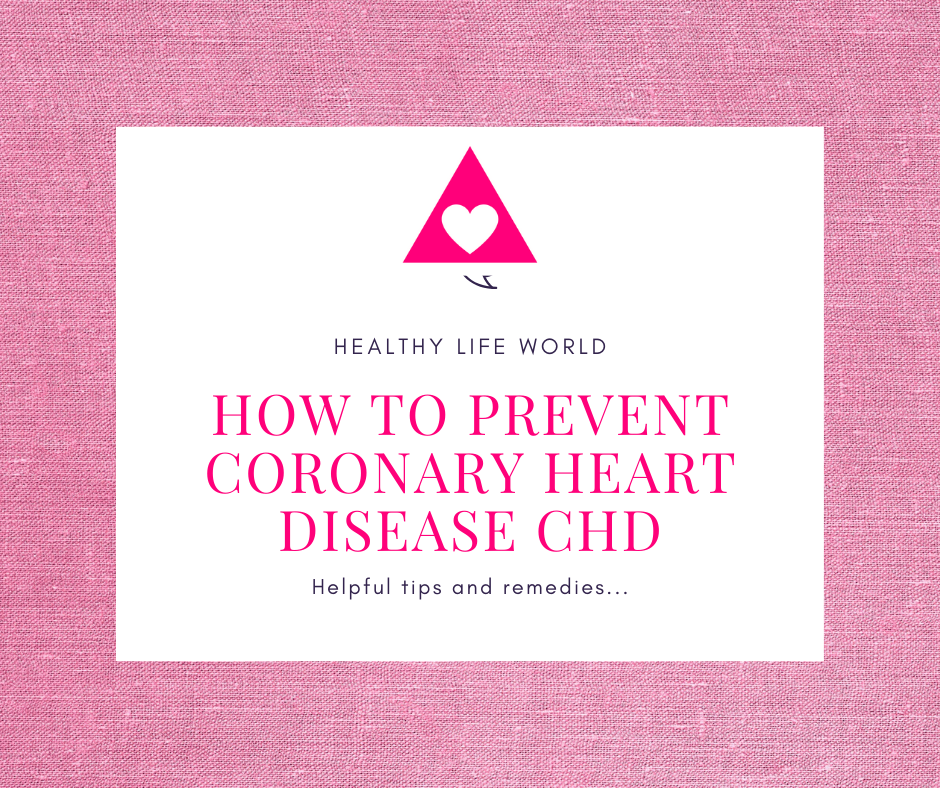 How to prevent Coronary Heart Disease CHD